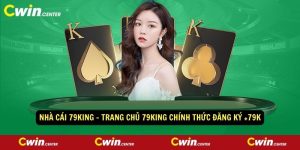 Nha cai 79king Trang Chu 79KING Chinh Thuc Dang Ky 79k